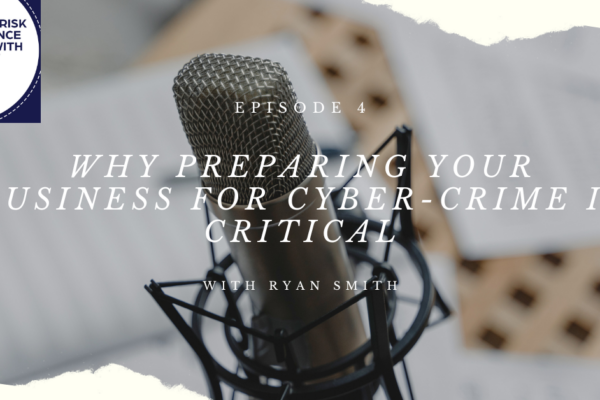 Why Preparing Your Business for Cyber-Crime is Critical with Ryan Smith of Rigid Bits