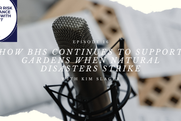 How BHS Insurance Continues to Support Gardens When Natural Disasters Strike